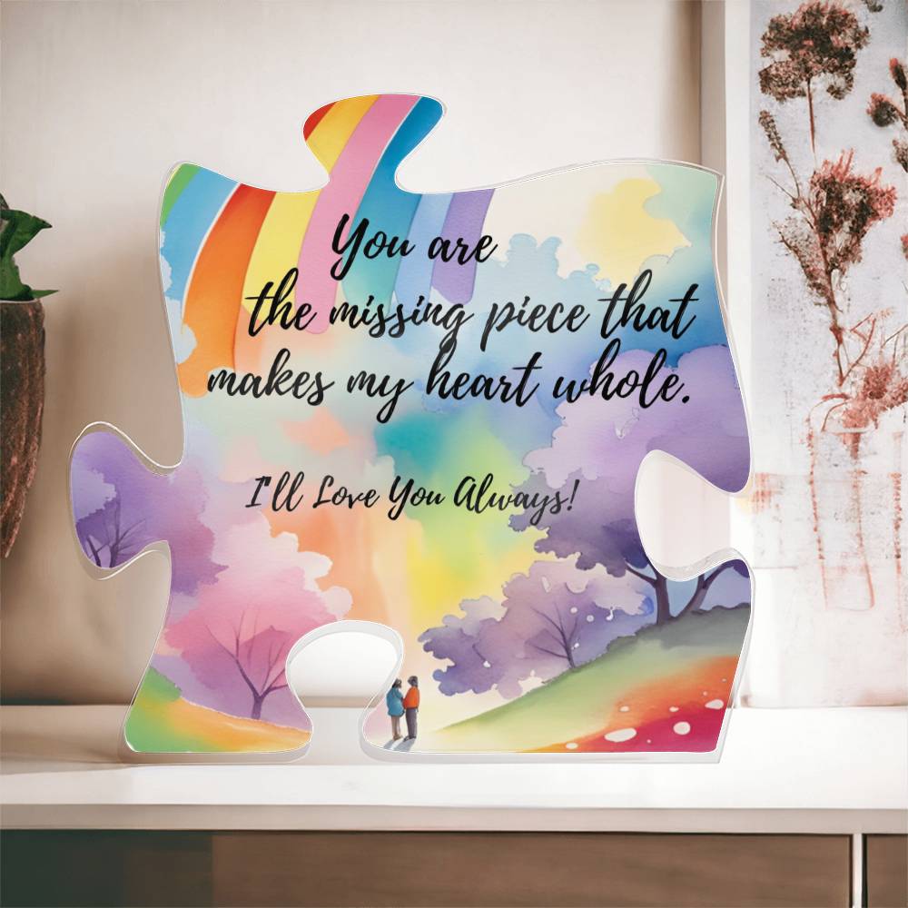 The Missing Piece - Acrylic Puzzle Piece Plaque Decor