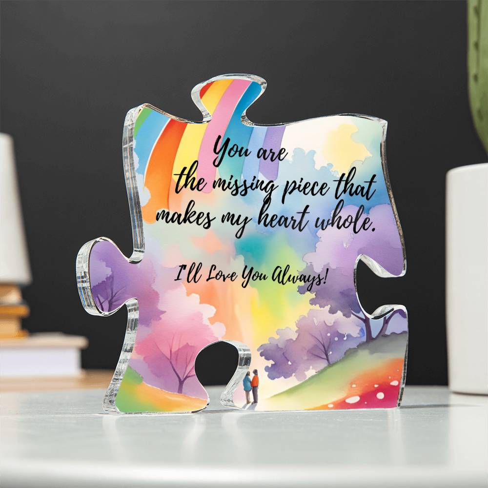 The Missing Piece - Acrylic Puzzle Piece Plaque Decor