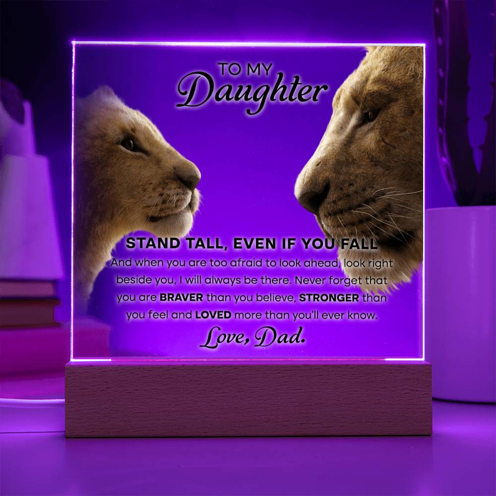 To My Daughter - Stand Tall Acrylic Plaque Decor