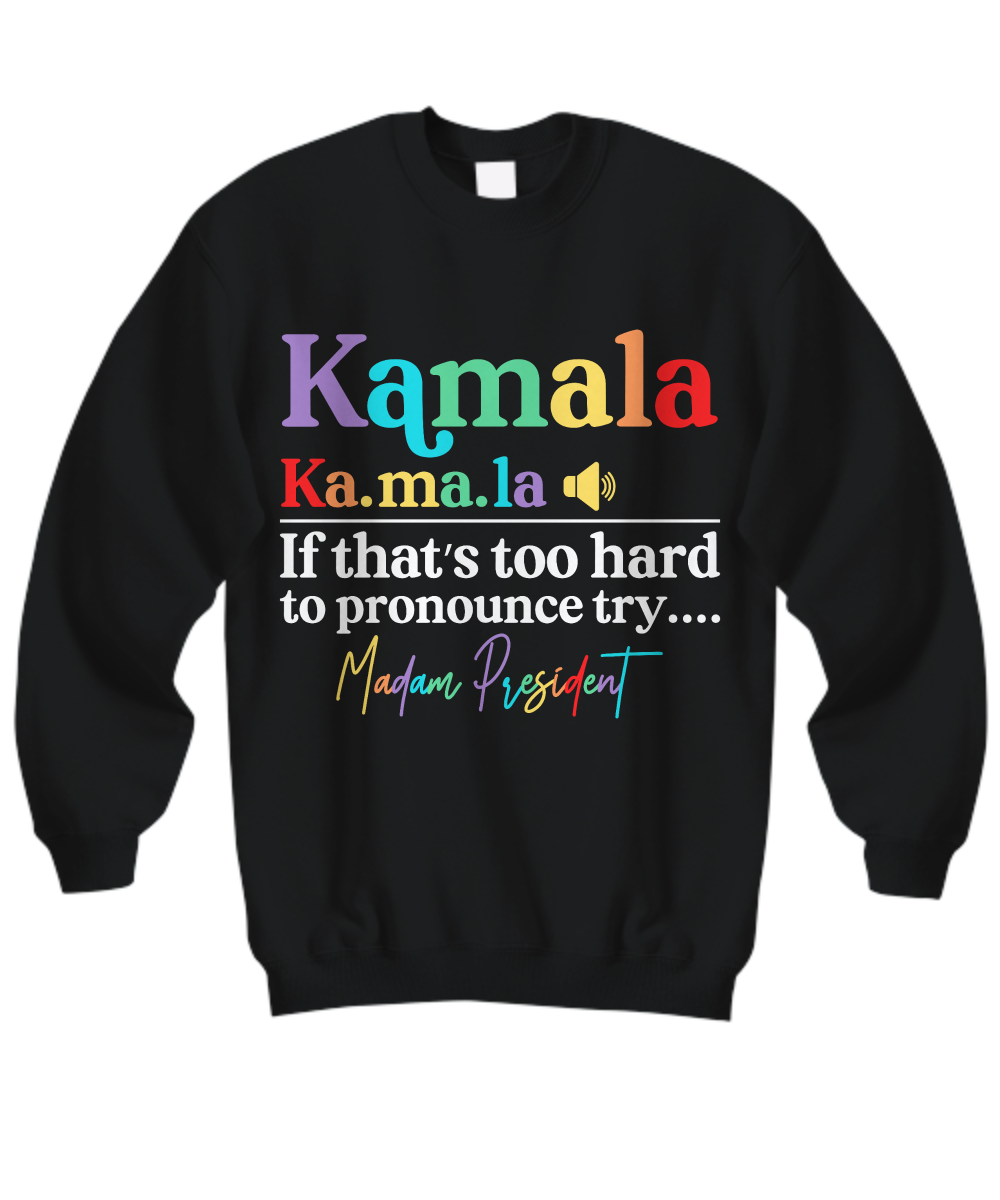 Ka.ma.la - Madame President - Black Sweatshirt