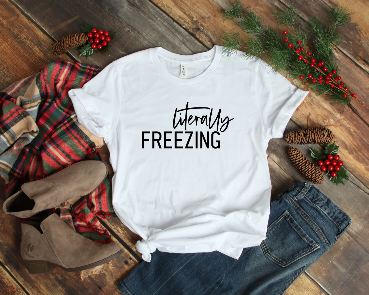 Literally Freezing Shirt, Christmas Shirt